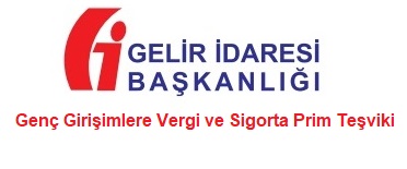 Genç Girişimlere Vergi ve Sigorta Prim Teşviki