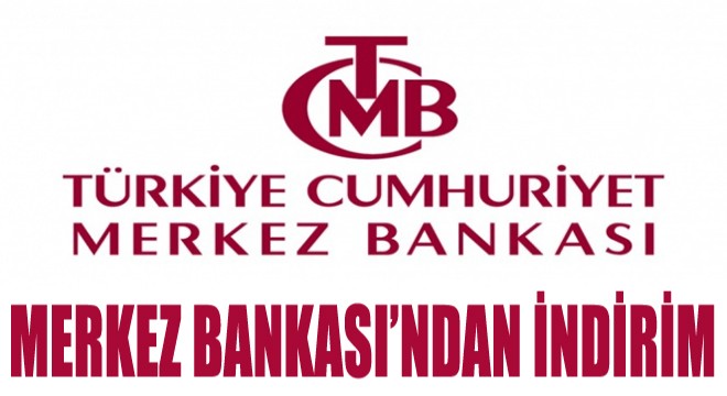  Merkez Bankası, reeskont ve avans işlemlerinde uygulanan faiz oranında indirim yaptı